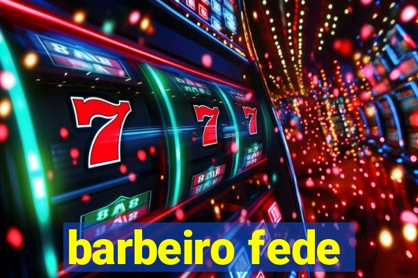 barbeiro fede